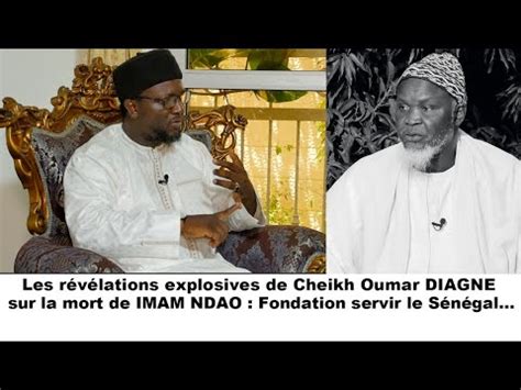 Les R V Lations Explosives De Cheikh Oumar Diagne Sur La Mort De Imam