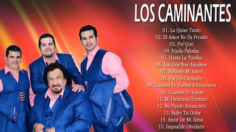 Los Caminantes Xitos Sus Mejores Canciones Los Caminantes Mix