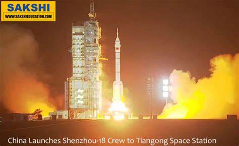 China Launches Shenzhou 18 Crew To Tiangong Space Station Sakshi