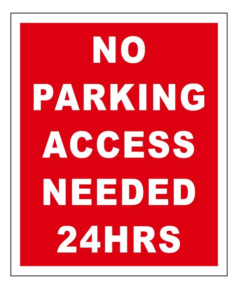 No Parking Access Needed Hours Mac Safety Signs