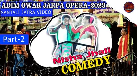 SANTALI COMEDY 2022 JATRA COMEDY 2022 NEW JATRA COMEDY ADIM OWAR