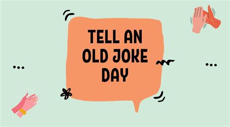 National Tell an Old Joke Day – July 24, 2024