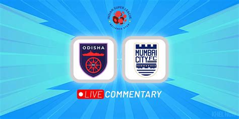 ISL 2022 23 Odisha FC Vs Mumbai City Live Updates