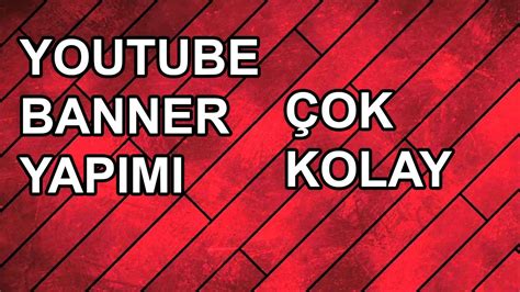 YouTube BANNER NASIL YAPILIR YouTube