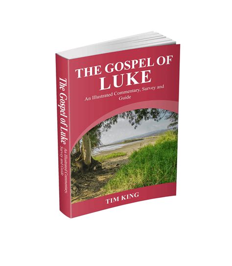 The Gospel of Luke: An Illustrated Commentary, Survey and Guide