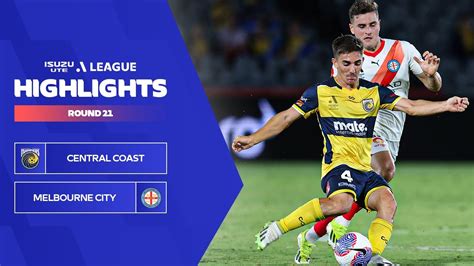 Central Coast Mariners V Melbourne City FC Highlights Isuzu UTE A