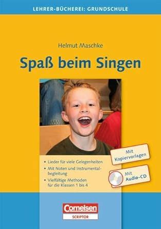 Lehrerbücherei Grundschule Ideenwerkstatt Spaß beim Singen Lieder