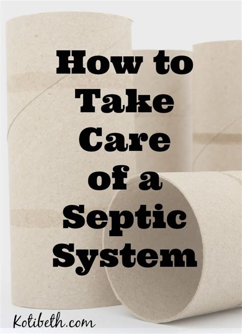 Koti Beth How To Take Care Of Your Septic System