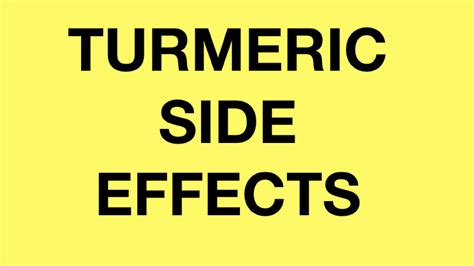 Turmeric (Curcumin) Side Effects