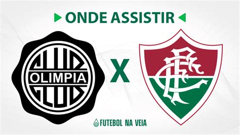 Olimpia X Fluminense Onde Assistir Hor Rio Do Jogo