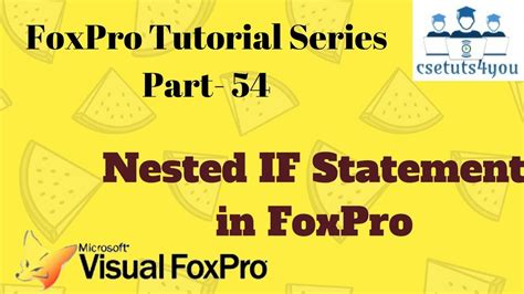 FoxPro Tutorial Series 54 Nested IF Statement In FoxPro YouTube