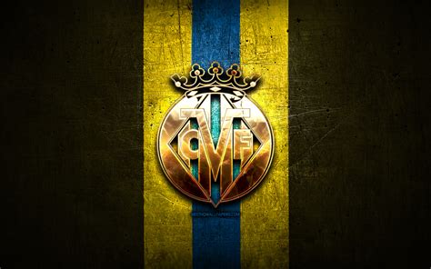 Download Wallpapers Villarreal Cf Golden Logo La Liga Yellow Metal