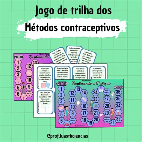 Trilha dos métodos contraceptivos Ciências A Matéria Mais Legal de todas