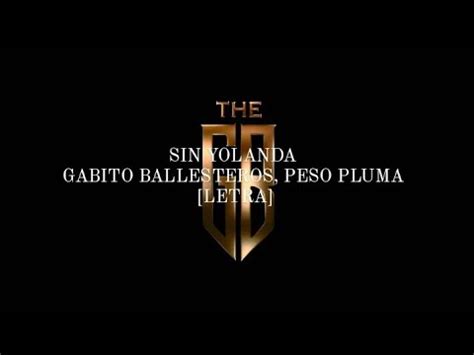 Sin Yolanda Gabito Ballesteros Peso Pluma Letra Youtube