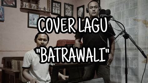 Cover Lagu Batrawali Darso Youtube