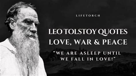 Leo Tolstoy Inspirational Quotes On Love War And Peace Wise Thoughts