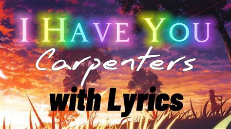 I Have You Carpenters With Lyrics Best Of 1970 S Most Favorite Song