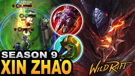 WILD RIFT XIN ZHAO GAMEPLAY SEASON 9 YouTube