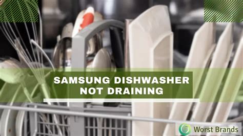 How To Fix Samsung Dishwasher Not Draining Repair Guide Worst Brands