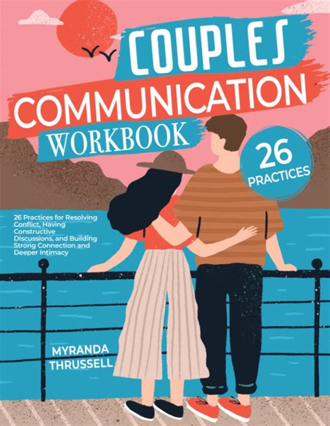 Couples Communication Workbook 26 Practices For Resolving Conflict