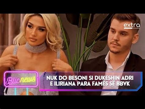 Nuk do besoni si dukeshin Adri e Iliriana para famës së BBVK 2024