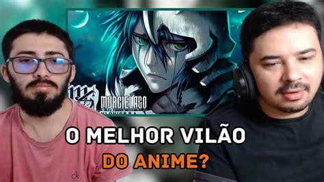 REACT Ulquiorra Bleach Murciélago M4rkim YouTube