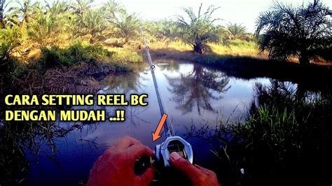 CARA SEDERHANA SETTING REEL BC BAGI PEMULA SHIMANO CURADO DC KW YouTube