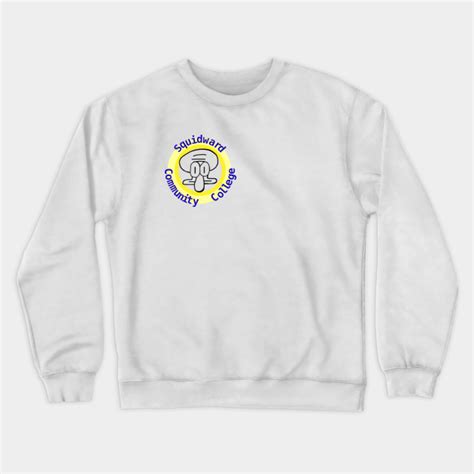 Squidward Community College - Squidward - Crewneck Sweatshirt | TeePublic