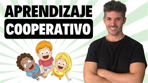 Aprendizaje Cooperativo Guía Completa Youtube