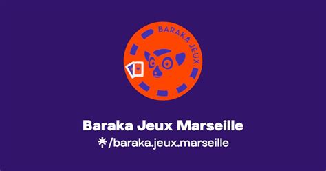 Baraka Jeux Marseille Instagram Facebook Linktree