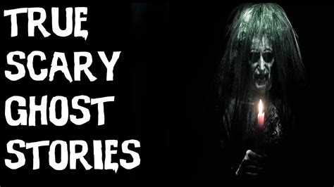 Scary True Paranormal Ghost Stories From Reddit Horror Stories