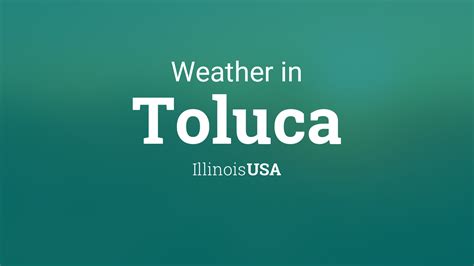 Weather for Toluca, Illinois, USA