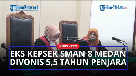 Korupsi Dana Bos Eks Kepsek Sman Divonis Tahun Penjara Youtube