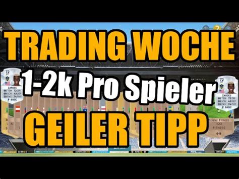 Trading Tipps Trading Woche Pro Spieler K Trading Tipps Fifa