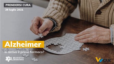 ALZHEIMER IN ARRIVO IL PRIMO FARMACO YouTube