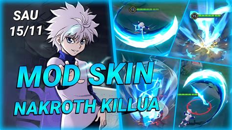 Mod Skin Nakroth Killua Sau Update 15 11 Mới Nhất S4 2023 Full Hiệu Ứng