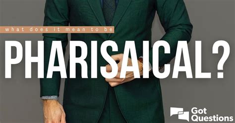 pharisaical gotquestionsorg