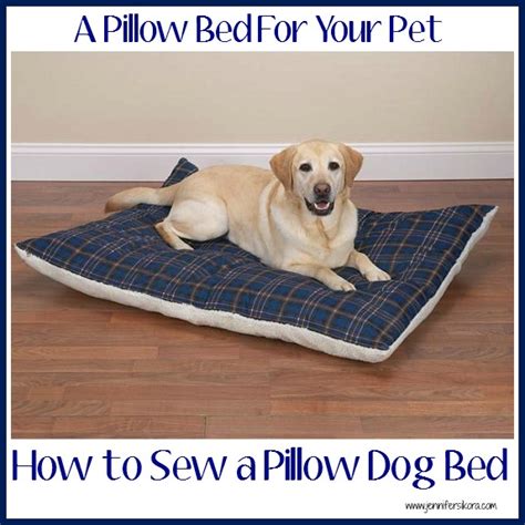 How To Sew A Pillow Dog Bed Jen Around The World