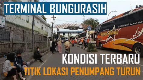 Situasi Terminal Bungurasih Surabaya Dan Lokasi Penumpang Turun Sebelum