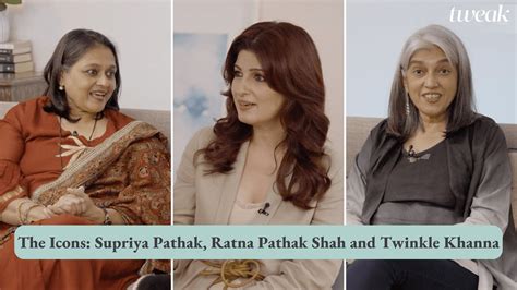 The Icons Supriya Pathak Ratna Pathak Shah And Twinkle Khanna Tweak