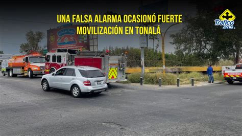 Una falsa alarma ocasionó fuerte movilización en Tonalá Tráfico ZMG