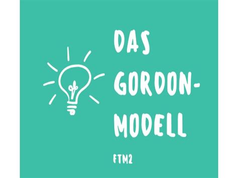 Das Gordon Modell