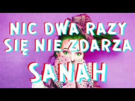 Sanah Nic dwa razy się nie zdarza Snippet Tekst Lyrics