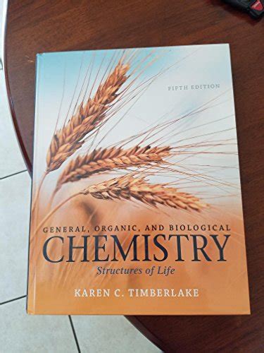 General Organic And Biological Chemistry Structures Of Life 5th