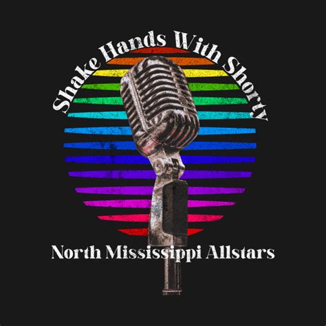 North Mississippi Allstars Shake Hands With Shorty North Mississippi