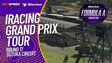 IRacing Grand Prix Tour Round 17 Suzuka YouTube