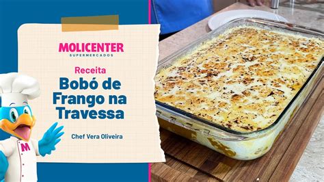 Receitas Molicenter Bob De Frango Na Travessa Youtube