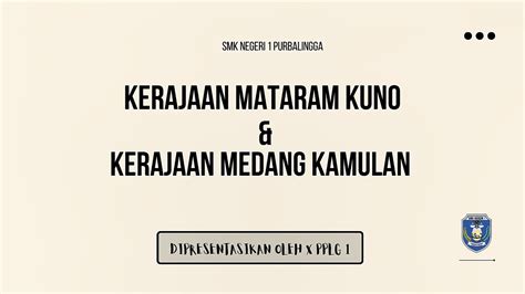 Tugas Sejarah Indonesia Kerajaan Mataram Kuno Medang Kamulan Kelompok