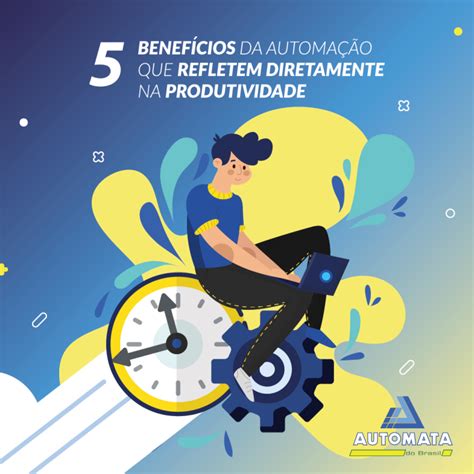 5 benefícios da automação que refletem diretamente na produtividade