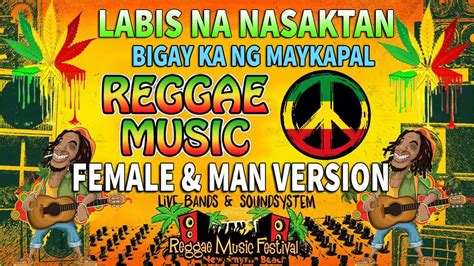 Nonstop Opm Tagalog Reggae Labis Na Nasaktan X Bigay Ka Ng